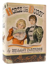 Bellamy Partridge HORSE AND BUGGY  1st Edition 1st Printing - $316.19