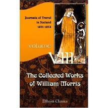 The Collected Works of William Morris: Volume 8. Journals of Travel in Iceland:  - £13.43 GBP