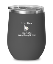Funny Wine Glass Its Fine Everything&#39;s Fine Black-WG  - £22.10 GBP