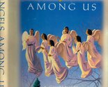 ANGELS AMONG US~A GUIDEPOSTS BOOK [Hardcover] Staff of Publisher - $2.93