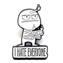 I Hate Everyone Pin Abzeichen Up Yours Pin Spaß schrullige Brosche... - £5.66 GBP