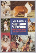 Guide to Owning a Shetland Sheepdog : AKC Rank #14 by Scott Credidio (1995, Pape - £7.62 GBP