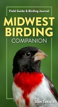 Midwest Birding Companion: Field Guide &amp; Birding Journal (Complete Bird-Watching - £22.33 GBP