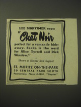 1948 St. Moritz On-The-Park Hotel Ad - Lee Mortimer says Chat Noir perfect - $18.49