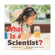 What Is a Scientist? Lehn, Barbara/ Krauss, Carol (Photographer) - $8.00