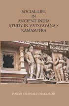 Social Life In Ancient India: Study In VatsyayanaS Kamasutra - £19.54 GBP