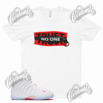 White TRUST NO ONE T Shirt for N Foamposite One Little Posite Thank You ... - £20.16 GBP+