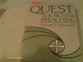 Quest for Better Preaching: Resources for Renewal in the Pulpit Markquar... - £2.31 GBP