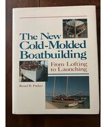 The New Cold-Molded Boatbuilding:From Lofting to Launching by Parker, Reuel - $127.65 MXN