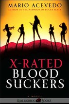X-Rated Bloodsuckers by Mario Acevedo / 2007 Horror Trade Paperback - £9.12 GBP