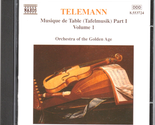 Orchestra Of The Golden Age `Telemann: Tafelmusik, Vol. 1 (1998) Audio M... - $8.00