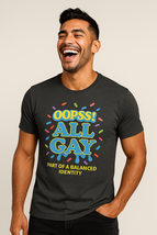 Oops! All Gay | Pride Sprinkle Graphic - $29.99