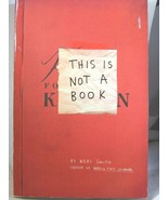 This Is Not a Book by Keri Smith (2009, UK-B Format Paperback Like New C... - $6.29