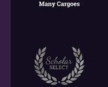 Many Cargoes [Hardcover] Jacobs, William Wymark - $24.08