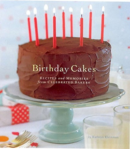 Primary image for Birthday Cakes: Recipes and Memories from Celebrated Bakers - Hardcover - VG