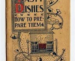 Tasty Dishes How to Prepare Them 1898 Cookbook Pond&#39;s Extract  - £37.15 GBP