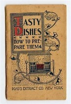 Tasty Dishes How to Prepare Them 1898 Cookbook Pond&#39;s Extract  - £37.38 GBP