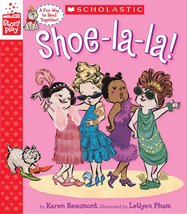 Shoe-la-la! (A StoryPlay Book) Pham, LeUyen and Beaumont, Karen - $10.78