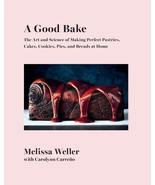 A Good Bake: The Art and Science of Making Perfect Pastries, Cakes, Cook... - $374.05 MXN