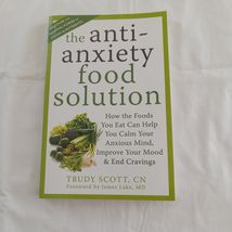 The Anti-Anxiety Food Solution - Paperback By Trudy Scott - New - $10.00