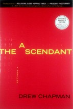 [Advance Uncorrected Proofs] The Ascendant by Drew Chapman / 2014 Thriller - £9.10 GBP