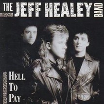 The Jeff Healey Band : Hell To Pay CD (1996) Pre-Owned - £11.90 GBP