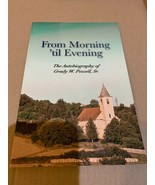 From Morning &#39;til Evening : The Autobiography of Grady W. Powell, Sr. - $10.64