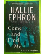 Come and Find Me: A Novel of Suspense by Hallie Ephron (PB 2012) - $3.73