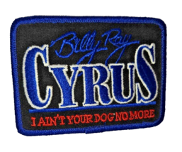 Vintage Billy Ray Cyrsu Iron On Sew On Patch Aint Your Dog No More Tour Country - £9.14 GBP
