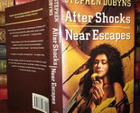 After Shocks/Near Escapes: A Novel Dobyns, Stephen - £2.37 GBP