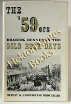 The &#39;59ers: Roaring Denver in the Gold Rus by Zamonski &amp; Keller (1967 Hardcover) - £12.35 GBP