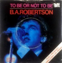 B. A. Robertson - To Be Or Not To Be / Language of Love [7&quot; 45] UK import PS - £4.54 GBP