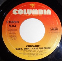 Chicago 45 RPM - Baby What A Big Surprise / Takin&#39; It On Uptown D12 - £3.10 GBP