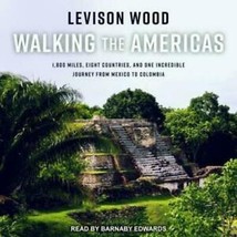 Walking the Americas: 1,800 Miles, Eight Countries, and One Incredible Journey - £8.39 GBP
