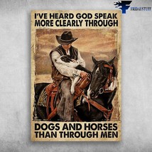 Cowboy Horse Sleeping Dog Ive Heard God Speak More Clearly Through Dogs And Hors - £12.78 GBP