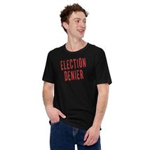 Election Denier T-Shirt- Men&#39;s Black - £22.56 GBP