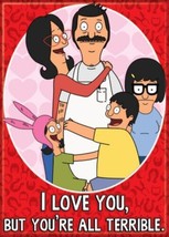 Bob&#39;s Burgers Animated TV I Love You But You&#39;re All Terrible Refrigerator Magnet - £3.18 GBP