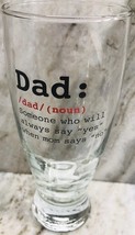 &quot;DAD:dad/(noun)Someone Who Will Always Say”YES” When Mom Says “NO”Beer G... - $16.71