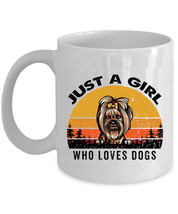 Just A Girl Who Loves Yorkshire Terrier Dogs Mug 11oz Retro Cup Gift Dog Lover - £12.09 GBP+