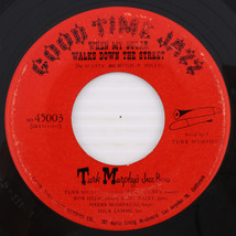 Turk Murphy – Chimes Blues / When My Sugar Walks Down Street 45 rpm Record 45003 - $11.10