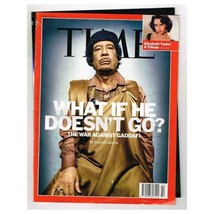 Time Magazine April 4 2011 mbox2222 What If He Doesn&#39;t Go? - £3.13 GBP