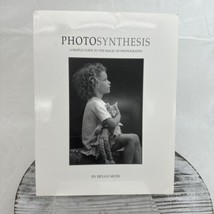 PHOTOSYNTHESIS - A SIMPLE GUIDE TO THE MAGIC OF By Bryan Moss - $38.70