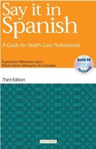 Say It in Spanish -- A Guide for Health Care Professionals Joyce EdD  CN... - $19.53