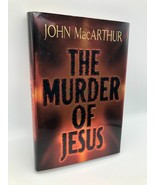 The Murder of Jesus by John MacArthur Hardcover Dust Jacket 2000 - £15.14 GBP