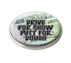 ASBRI &quot; DRIVE FOR SHOW PUTT FOR DOUGH &quot; GOLF BALL MARKER - £2.98 GBP