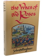 John Gillingham THE WARS OF THE ROSES :   Peace and Conflict in Fifteenth-Centur - £59.47 GBP