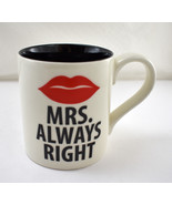Mrs. Always Right Mug - Lorrie Veasey Our Name is Mud Coffee Cup NEW - £11.32 GBP