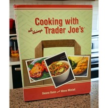 Cooking with All Things Trader Joe&#39;s Cookbook Recipes Deanna Gunn 2007 - £6.72 GBP