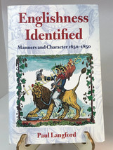 Englishness Identified: Manners and Character by Paul Langford (2001, Softcover) - £13.53 GBP