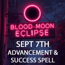 1000X SEPT 7 FULL BLOOD MOON ECLIPSE ASCENDENT SUCCESS MAGICK ALBINA  image 2